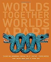 Book Cover Worlds Together, Worlds Apart: A History of the World: Beginnings Through the Fifteenth Century (Fourth Edition) (Vol. 1)