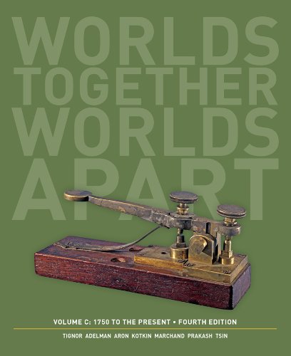 Book Cover Worlds Together, Worlds Apart: A History of the World: 1750 to the Present