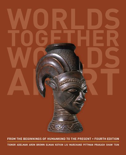 Book Cover Worlds Together, Worlds Apart: A History of the World: From the Beginnings of Humankind to the Present (Fourth High School Edition)  (Vol. One-Volume)