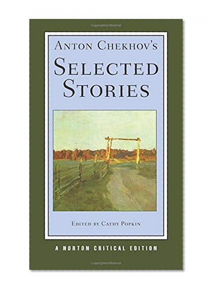 Book Cover Anton Chekhov's Selected Stories (Norton Critical Editions)