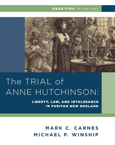 Book Cover The Trial of Anne Hutchinson: Liberty, Law, and Intolerance in Puritan New England (Reacting to the Past)