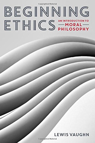 Book Cover Beginning Ethics: An Introduction to Moral Philosophy