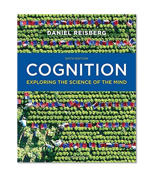 Book Cover Cognition: Exploring the Science of the Mind (Sixth Edition)
