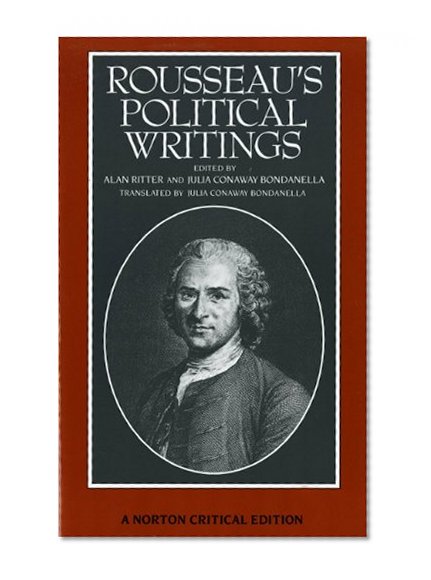 Book Cover Rousseau's Political Writings: Discourse on Inequality, Discourse on Political Economy,  On Social Contract (Norton Critical Editions)