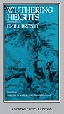 Wuthering Heights: Authoritative Text, Backgrounds, Criticism (Norton Critical Edition)