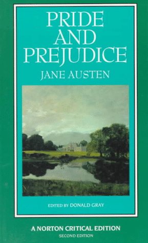 Pride and Prejudice: An Authoritative Text Backgrounds and Sources Criticism (Norton Critical Editions)