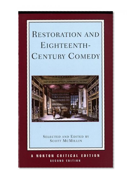 Restoration and Eighteenth-Century Comedy (Norton Critical Editions)