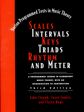 Scales, Intervals, Keys, Triads, Rhythm, and Meter (Third Edition)