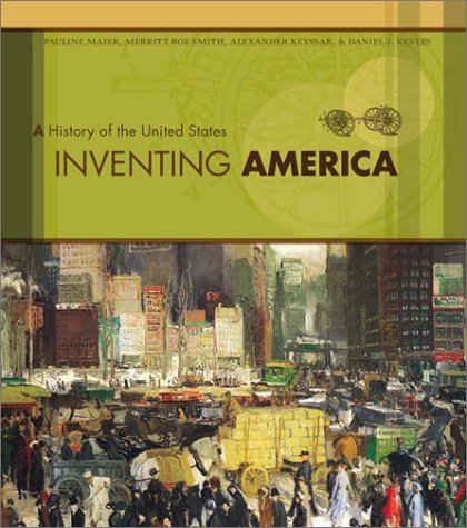 Inventing America: A History of the United States (v. 1 & 2)