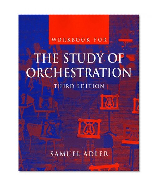 Workbook: for The Study of Orchestration, Third Edition (No. 1)