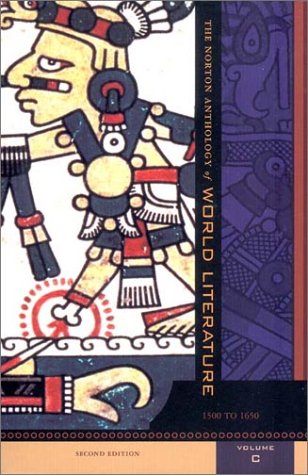 The Norton Anthology of World Literature, Volume C: 1500 to 1650