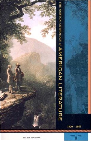 The Norton Anthology of American Literature, Volume B: 1820-1865
