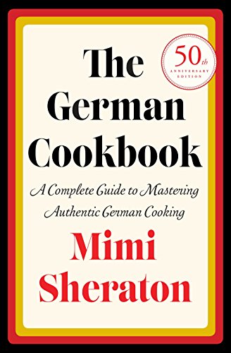Book Cover The German Cookbook: A Complete Guide to Mastering Authentic German Cooking