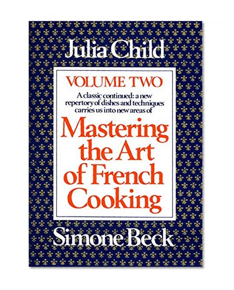 Book Cover Mastering the Art of French Cooking, Volume 2