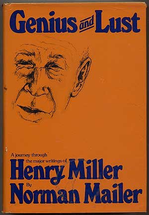 Genius and Lust: A Journey Through the Major Writings of Henry Miller