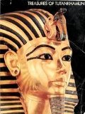 Tutankhamun: His Tomb and Its Treasures