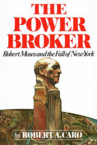 Book Cover The Power Broker: Robert Moses and the Fall of New York