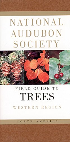 Book Cover National Audubon Society Field Guide to North American Trees--W: Western Region (National Audubon Society Field Guides)