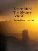 Easter Island: The Mystery Solved
