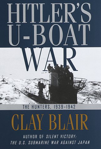 Book Cover Hitler's U-Boat War : The Hunters, 1939-1942 (Hitler's U Boat War)