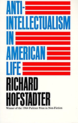 Book Cover Anti-Intellectualism in American Life