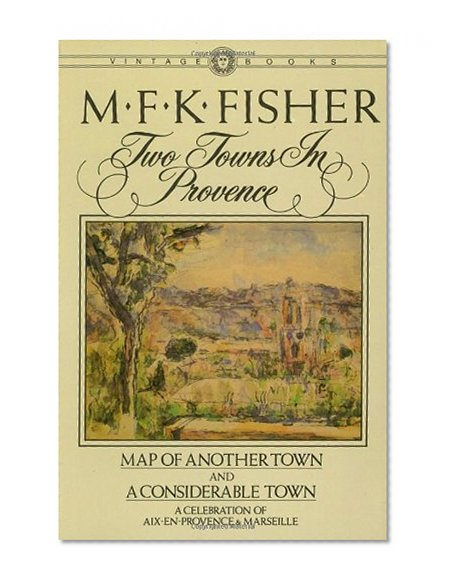 Book Cover Two Towns in Provence: Map of Another Town and a Considerable Town