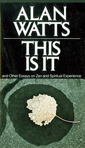 Book Cover This Is It: and Other Essays on Zen and Spiritual Experience