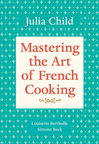 Book Cover Mastering the Art of French Cooking, Volume 1: A Cookbook