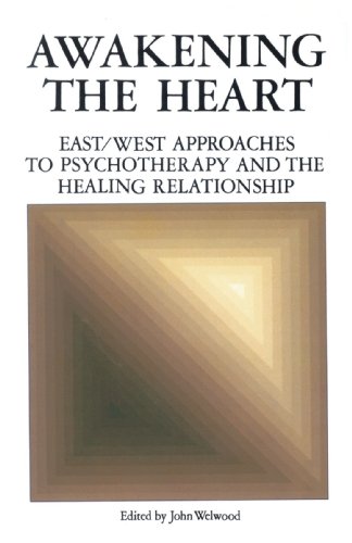 Book Cover Awakening the Heart: East/West Approaches to Psychotherapy and the Healing Relationship