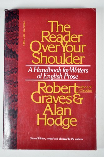 The Reader Over Your Shoulder: A Handbook for Writers of English Prose