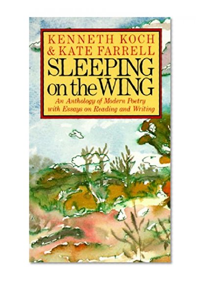 Book Cover Sleeping on the Wing: An Anthology of Modern Poetry with Essays on Reading and Writing