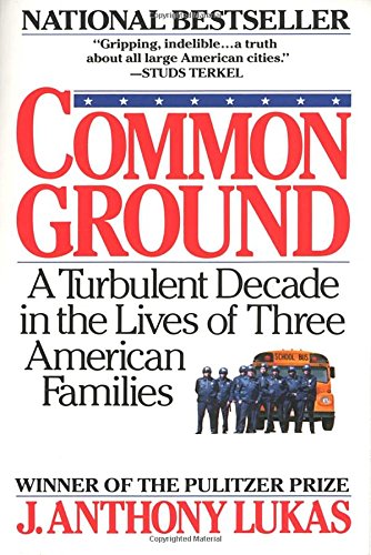 Book Cover Common Ground: A Turbulent Decade in the Lives of Three American Families