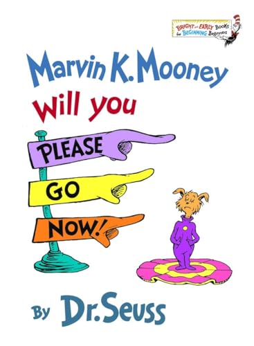 Marvin K. Mooney Will You Please Go Now!  (Bright and Early Books for Beginning Beginners)