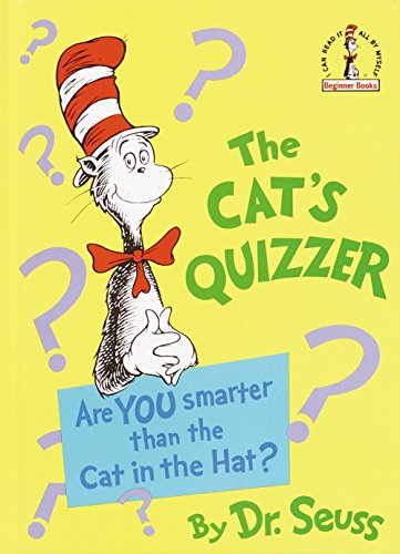Book Cover The Cat's Quizzer: Are You Smarter Than the Cat in the Hat? (Beginner Books(R))