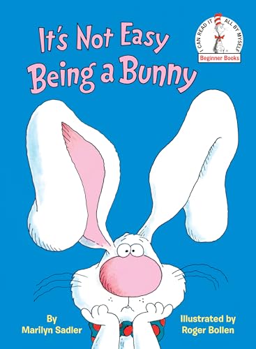 Book Cover It's Not Easy Being a Bunny: An Early Reader Book for Kids (Beginner Books(R))