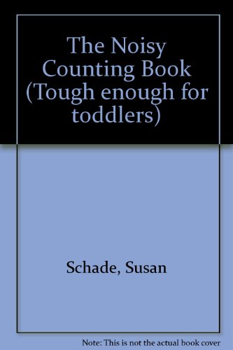 NOISY COUNTING BOOK (Tough Enough for Toddlers)