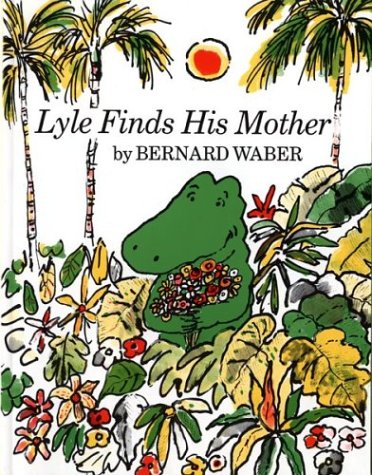 Book Cover Lyle Finds His Mother (Lyle the Crocodile)