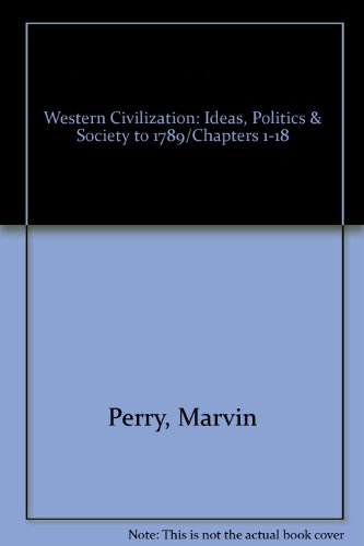 Western Civilization: Ideas, Politics & Society to 1789/Chapters 1-18
