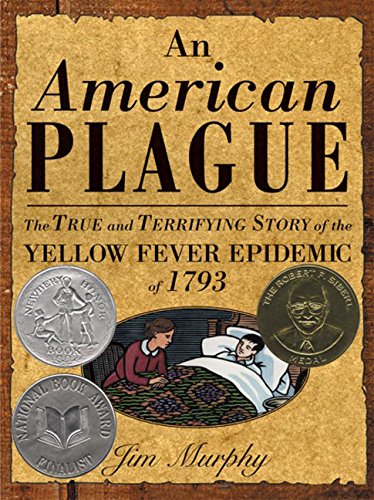 Book Cover An American Plague: The True and Terrifying Story of the Yellow Fever Epidemic of 1793 (Newbery Honor Book)