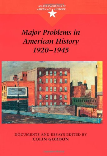 Major Problems in American History, 1920-1945: Documents and Essays (Major Problems in American History (Wadsworth))