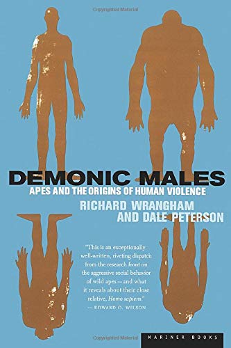 Book Cover Demonic Males: Apes and the Origins of Human Violence