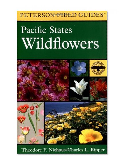 Book Cover A Field Guide to Pacific States Wildflowers: Washington, Oregon, California and adjacent areas (Peterson Field Guides)