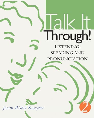 Talk It Through! Listening, Speaking, and Pronunciation 2 (Student Book) (Cassette Not Included)