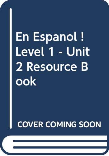 En Espanol ! Level  1  - Unit 2  Resource Book