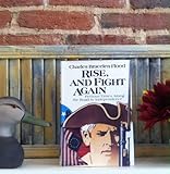 Rise, and Fight Again: Perilous Times Along the Road to Independence
