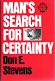 Man's Search for Certainty