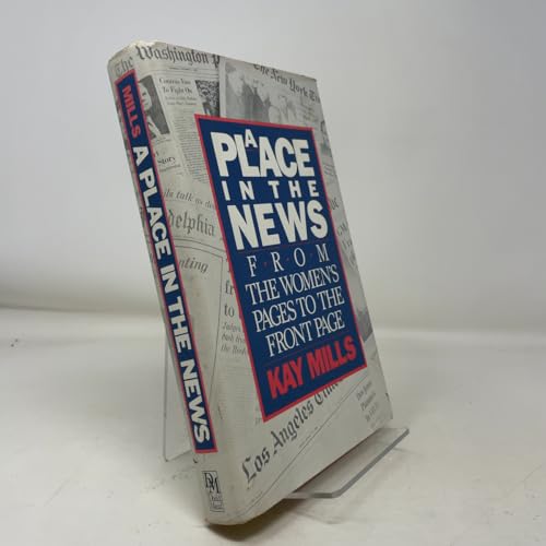 A Place in the News: From the Women's Pages to the Front Pages