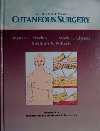 Illustrated Atlas of Cutaneous Surgery