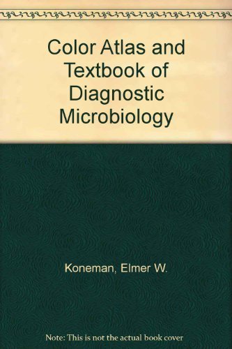 Color Atlas and Textbook of Diagnostic Microbiology