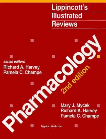 Pharmacology (Lippincott's Illustrated Reviews)